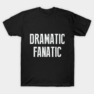 Cool Funny Drama Theater Acting Design T-Shirt